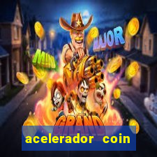 acelerador coin master 2024